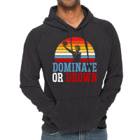 Dominate Or Drown Water Polo Athlete Pullover Hoodie Vintage Hoodie | Artistshot