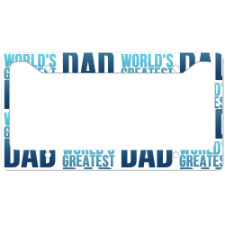 worlds greatest dad 1 License Plate Frame | Artistshot