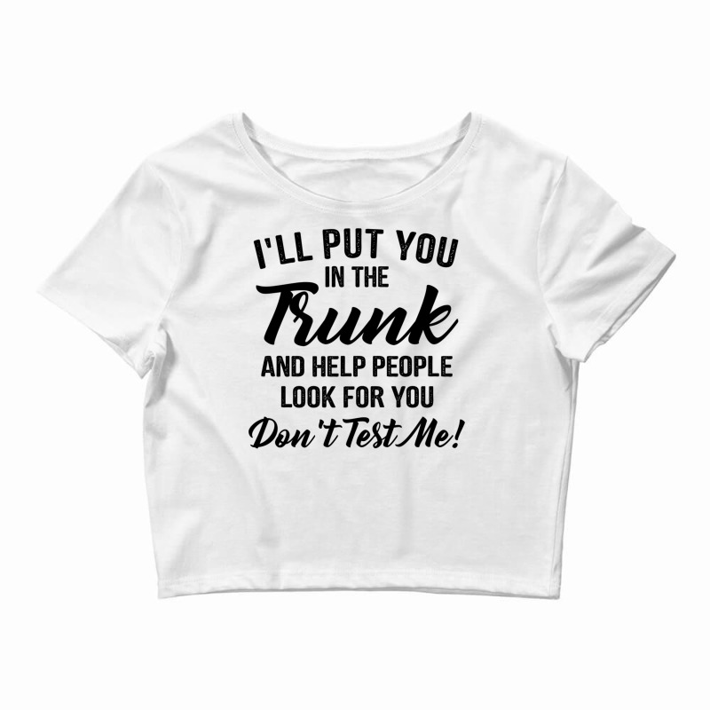 I'll Put You In The Trunk And Help People Look For You Pullover Hoodie Crop Top by cm-arts | Artistshot