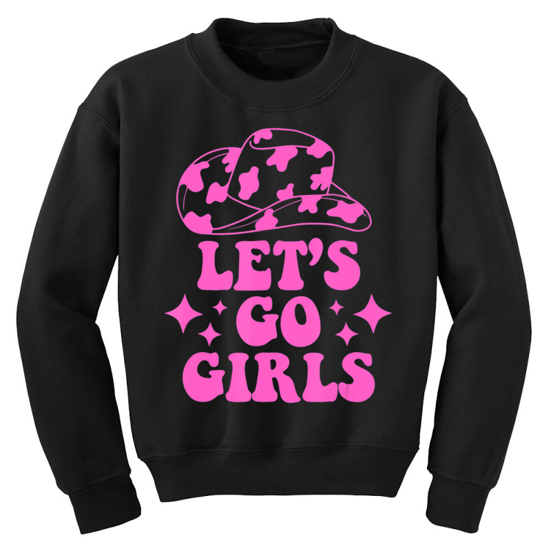 Cowboy Hat Let's Go Girls Western Cowgirls Youth Sweatshirt by cm-arts | Artistshot