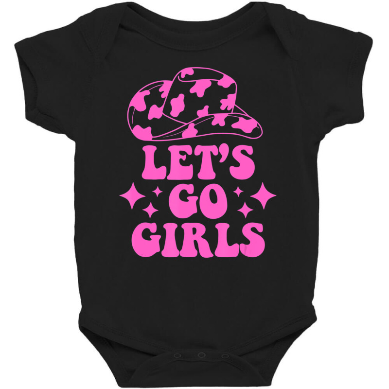 Cowboy Hat Let's Go Girls Western Cowgirls Baby Bodysuit by cm-arts | Artistshot