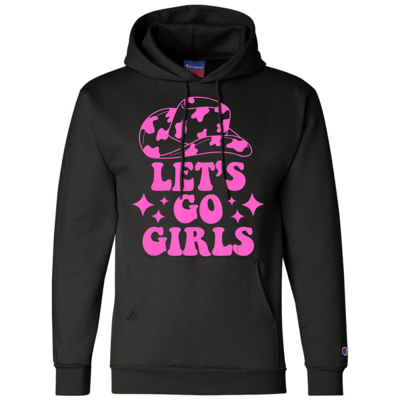 Cowboy Hat Let's Go Girls Western Cowgirls Champion Hoodie by cm-arts | Artistshot