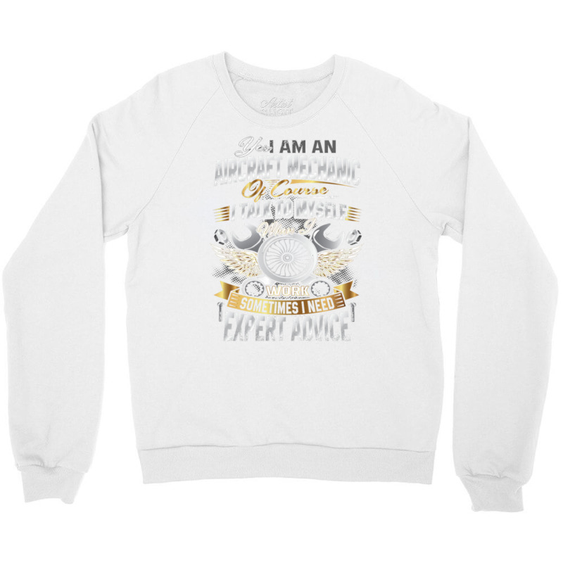 I'm An Aircraft Mechanic Funny Quote Aviation Safety Crewneck Sweatshirt by QuangXanthos | Artistshot