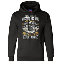 I'm An Aircraft Mechanic Funny Quote Aviation Safety Champion Hoodie | Artistshot