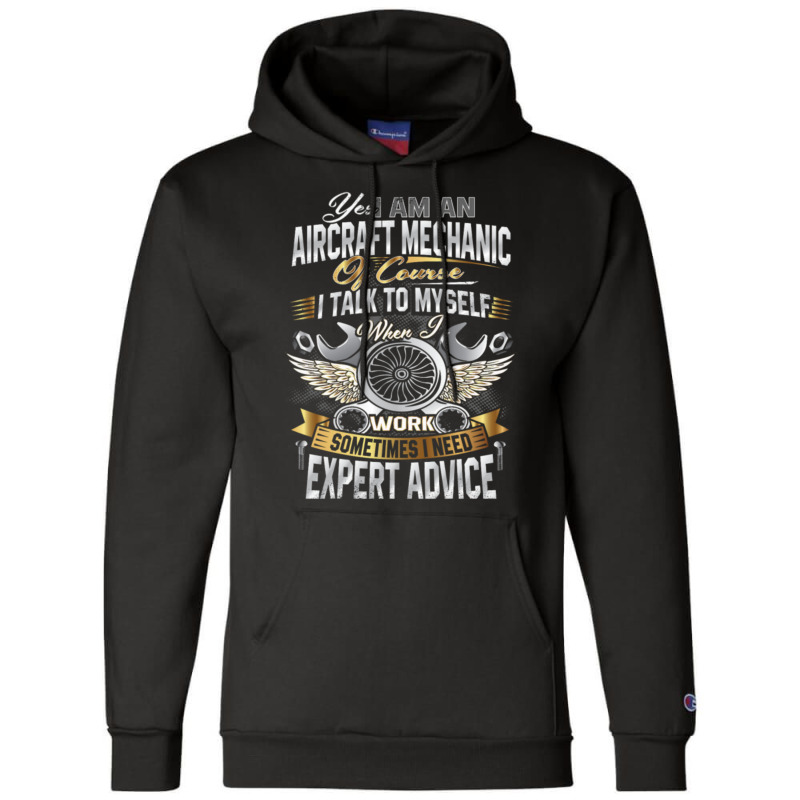 I'm An Aircraft Mechanic Funny Quote Aviation Safety Champion Hoodie by QuangXanthos | Artistshot