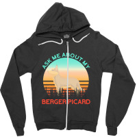 Berger Picard   Ask Me About My Berger Picard Zipper Hoodie | Artistshot