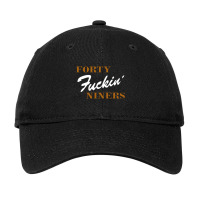 Forty Fuckin' Niners Art Adjustable Cap | Artistshot