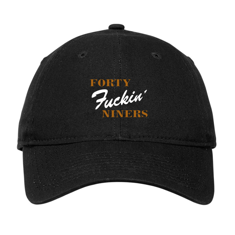 Forty Fuckin' Niners Art Adjustable Cap by JaralloArt | Artistshot