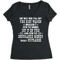 Not Only Did I Fall Off The Diet Wagon I Dragged It Into The T Shirt Women's Triblend Scoop T-shirt | Artistshot