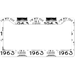 i'm not old i'm a classic 1963 License Plate Frame | Artistshot
