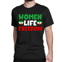 Free Iran Women Life Freedom Classic T-shirt | Artistshot