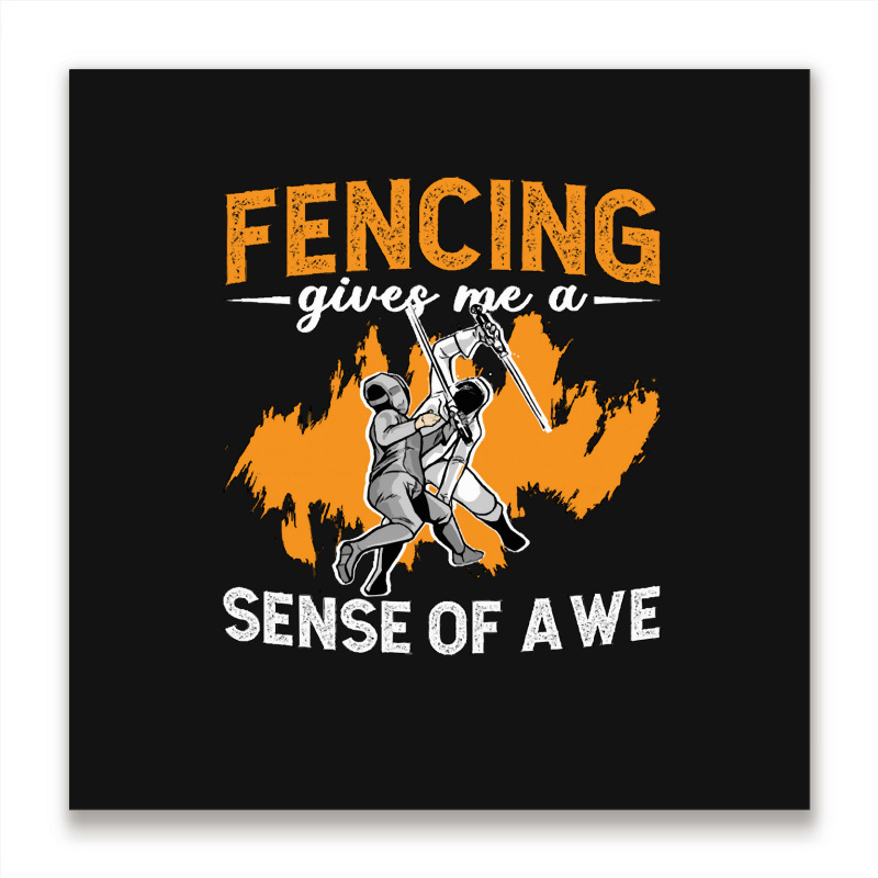 Fencing Fencing Gives Me A Sense Of Longswords Duel Fencer Metal Print Square | Artistshot