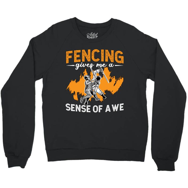 Fencing Fencing Gives Me A Sense Of Longswords Duel Fencer Crewneck Sweatshirt | Artistshot