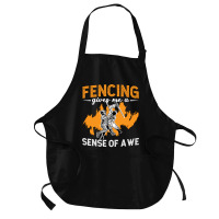 Fencing Fencing Gives Me A Sense Of Longswords Duel Fencer Medium-length Apron | Artistshot