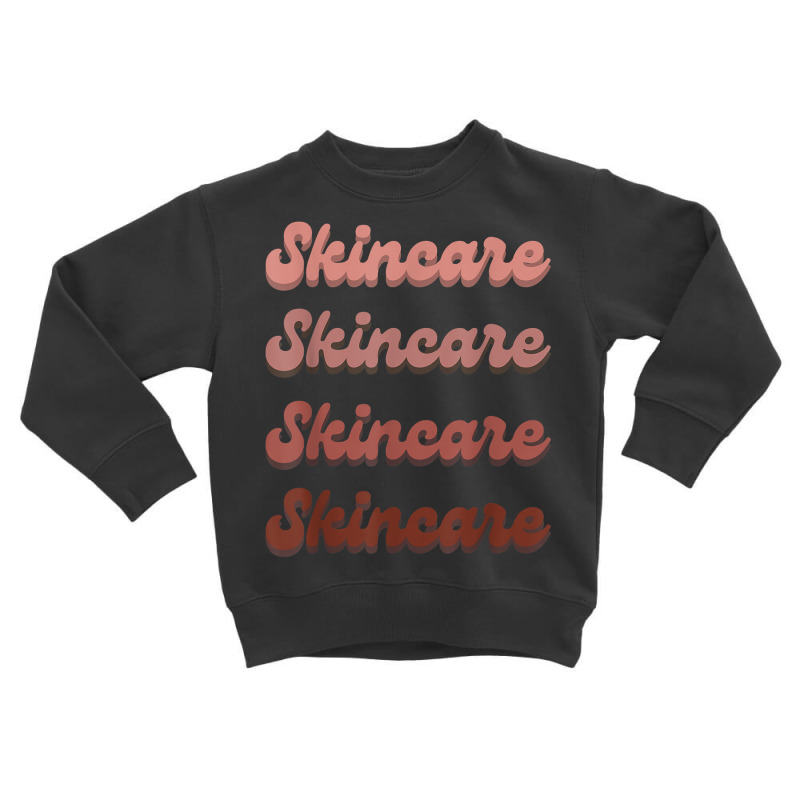 Skincare Skin Specialist Skin Esthetician Retro Skincare T Shirt Toddler Sweatshirt | Artistshot