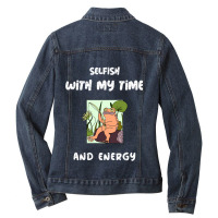 Selfish With My Time And Energy - Peach And Frog Gift Ladies Denim Jacket | Artistshot