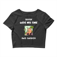 Selfish With My Time And Energy - Peach And Frog Gift Crop Top | Artistshot