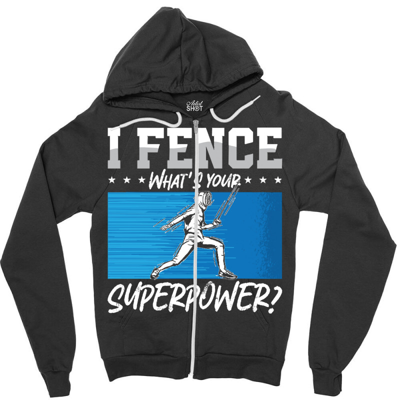 Fencing Fencing I Fence What's Your Longswords Epee Fencer Zipper Hoodie | Artistshot