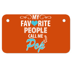 My Favorite People Call Me Pop Motorcycle License Plate | Artistshot