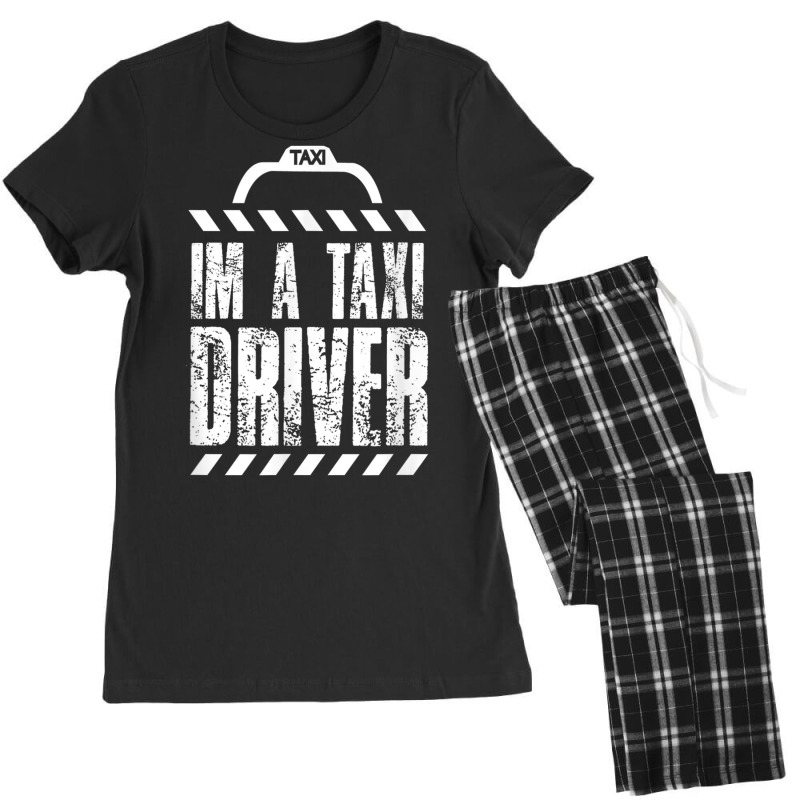 I Am A Taxi Driver Cabman Cab Driving T Shirt Women's Pajamas Set by cm-arts | Artistshot