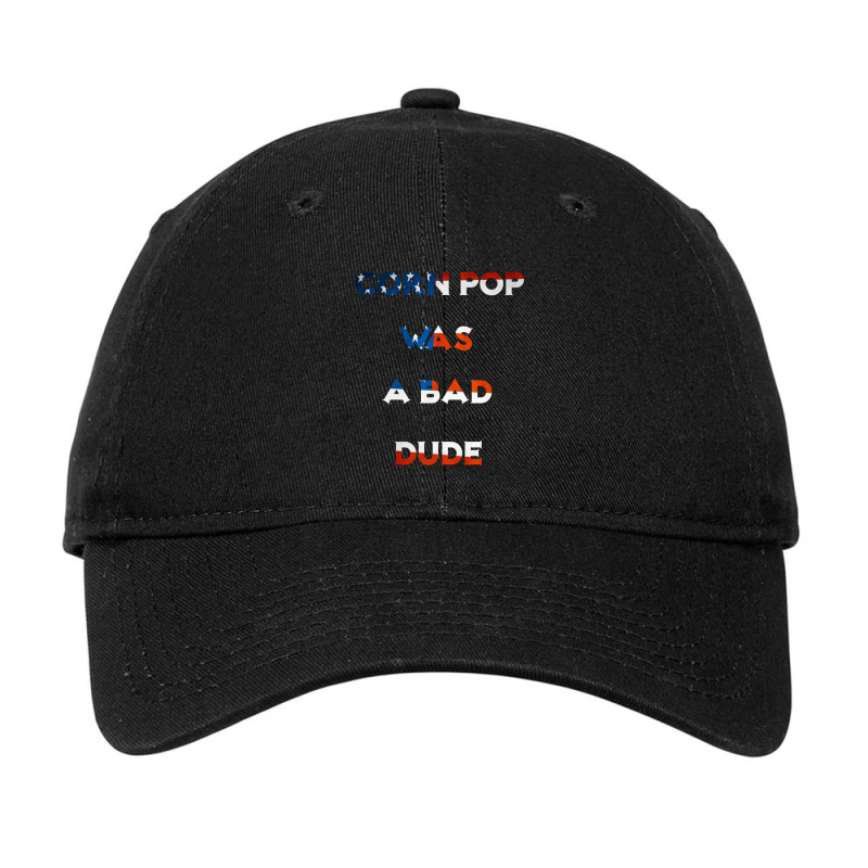 Corn Pop Was A Bad Dude 1 Adjustable Cap | Artistshot