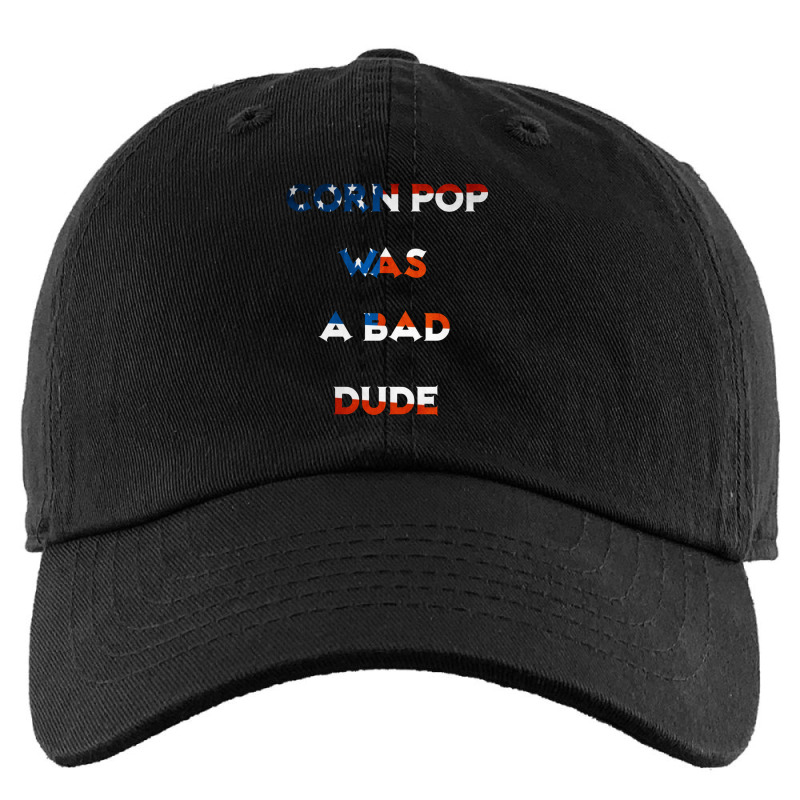 Corn Pop Was A Bad Dude 1 Kids Cap | Artistshot