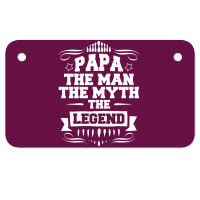 Papa The Man The Myth The Legend Motorcycle License Plate | Artistshot