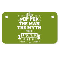 Pop Pop The Man The Myth The Legend Motorcycle License Plate | Artistshot