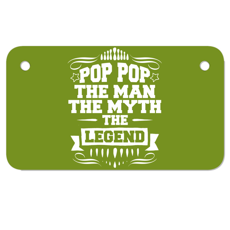 Pop Pop The Man The Myth The Legend Motorcycle License Plate | Artistshot