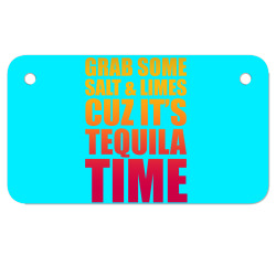 Grab Some Salt And Limes Cuz It's Tequila Time Motorcycle License Plate | Artistshot