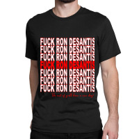 Fck Ron Desantis, Thank You Bag Edition Classic T-shirt | Artistshot