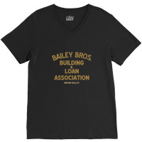 Bailey Brothers Building And Loan V-neck Tee | Artistshot