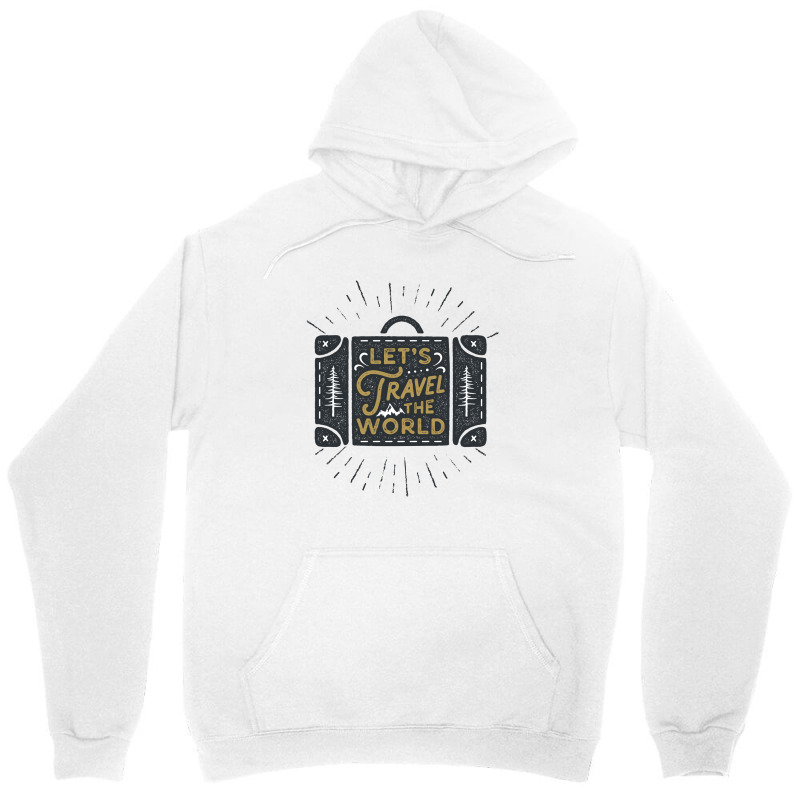 Let's Travel The World Unisex Hoodie | Artistshot