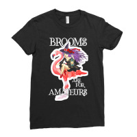 Brooms Are For Amateurs Witch Flamingo Brooms Are For Amateurs Funny W Ladies Fitted T-shirt | Artistshot