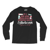 Cute Licensed Esthetician Skincare Beautician Waxing I'm A T Shirt Long Sleeve Shirts | Artistshot