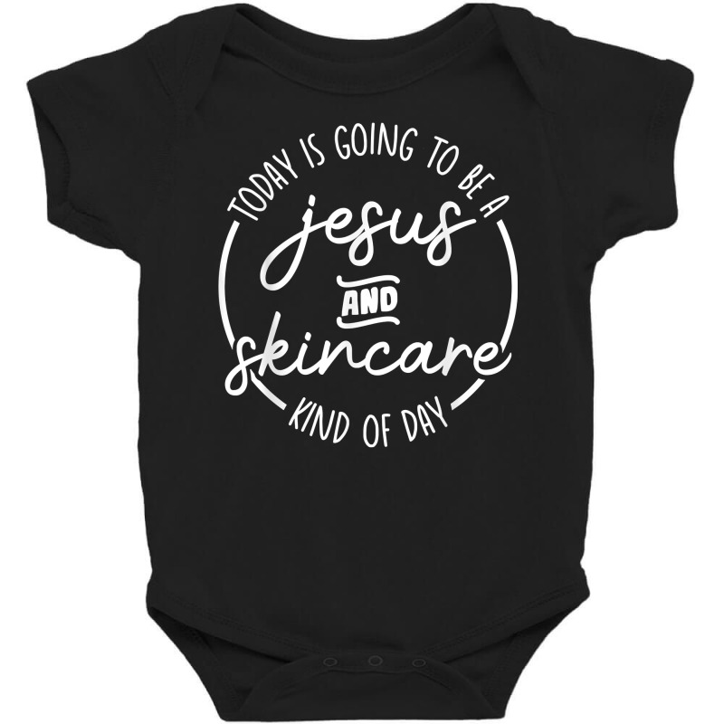 Jesus And Skincare Kind Of Day Esthetician Skincare T Shirt Baby Bodysuit | Artistshot