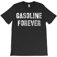 Gasoline Forever   Funny Car T Shirt T-shirt | Artistshot