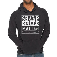 Sharp Knives Matter Funny Chef Gift Cooking Vintage Hoodie | Artistshot