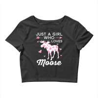 Just A Girl Who Loves Moose I Heart Moose For Girls Crop Top | Artistshot