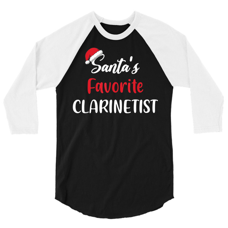 Santas Favorite Clarinetist Gift Christmas Clarinet Funny 3/4 Sleeve Shirt | Artistshot