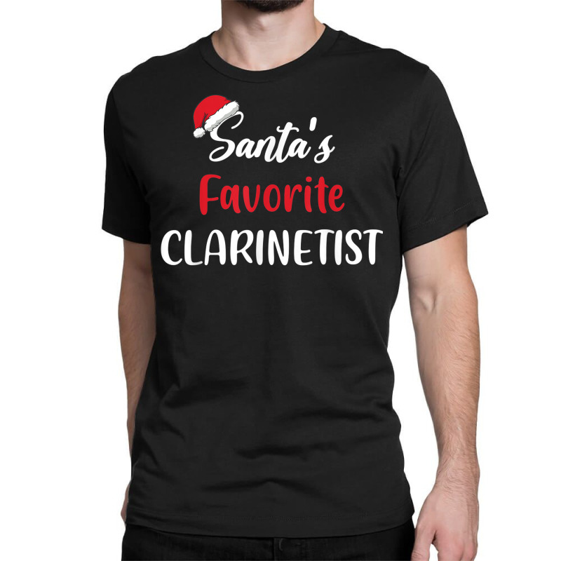 Santas Favorite Clarinetist Gift Christmas Clarinet Funny Classic T-shirt | Artistshot