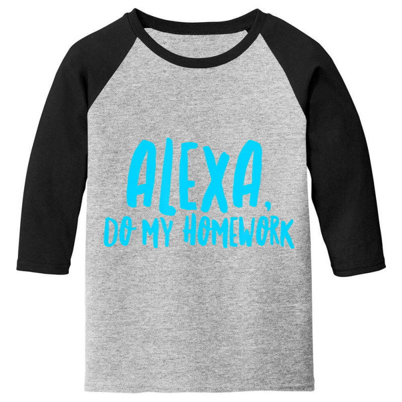 Alexa Do My Homework Joke Youth 3/4 Sleeve by cm-arts | Artistshot