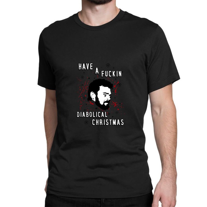 Have A Fuckin' Diabolical Christmas Classic T-shirt by ConnieKunkle | Artistshot