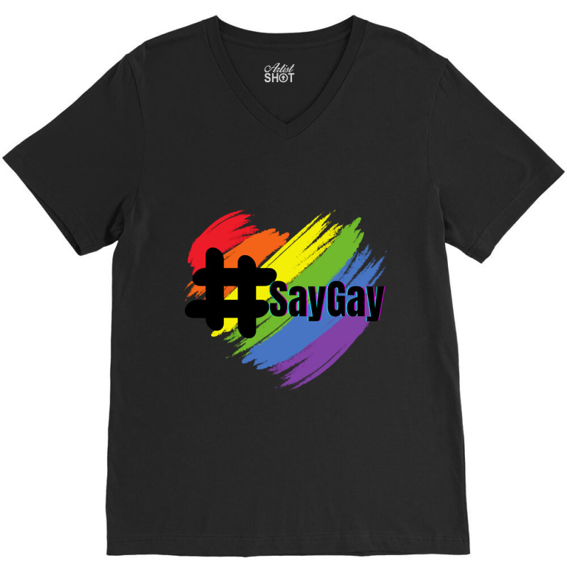 Say Gay Hashtag Lgbt Pride Florida Is Gay V-neck Tee | Artistshot