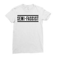 Funny Semifascist Political Humor Ladies Fitted T-shirt | Artistshot