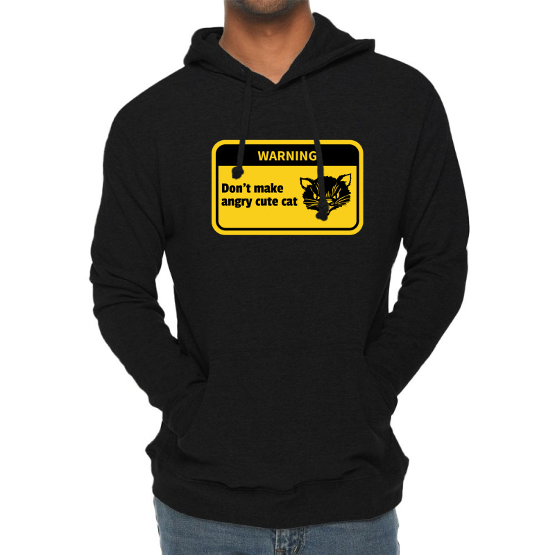 Warning Don't Make Angry Cute Cat Funny Lightweight Hoodie | Artistshot