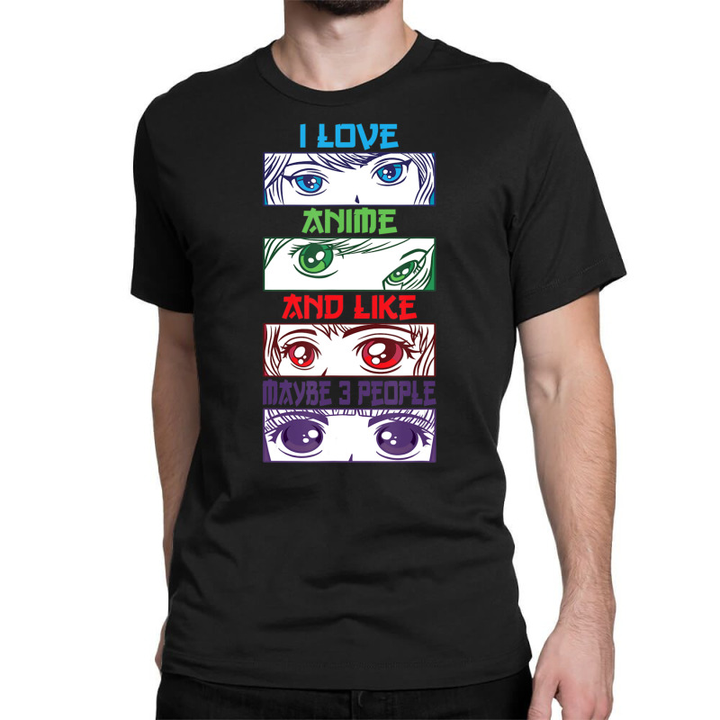 Anime Sarcastic Anime Quote Anime Fan Anime Lover Classic T-shirt by cm-arts | Artistshot