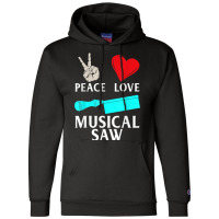 Peace Love Musical Saw Music Instrument Musical Saw Player Champion Hoodie | Artistshot