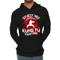 Surely Not Everybody Was Kung Fu Lightweight Hoodie | Artistshot