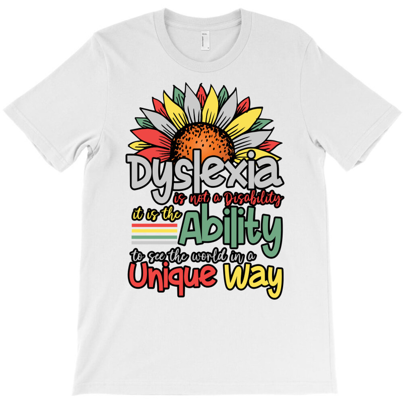 Dyslexia Is Not A Disability   Dyslexia Awareness Day Long Sleeve T Sh T-Shirt by cm-arts | Artistshot